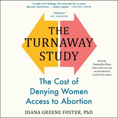 The Turnaway Study: The Cost of Denying Women A... 1797113178 Book Cover