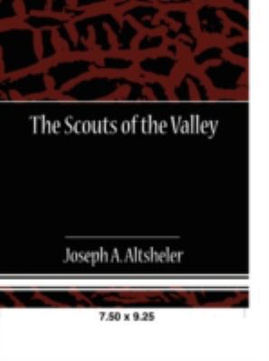 The Scouts of the Valley 1605972371 Book Cover