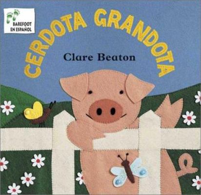 Cerdota Grandota = How Big Is a Pig [Spanish] 1841489263 Book Cover