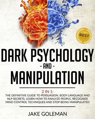 Dark Psychology and Manipulation: 2 in 1: The D... 1801156441 Book Cover