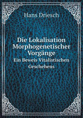 Die Lokalisation Morphogenetischer Vorg?nge Ein... [German] 5519129487 Book Cover