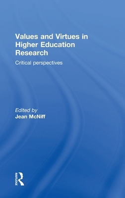 Values and Virtues in Higher Education Research... 1138916811 Book Cover