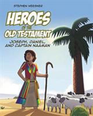 Heroes of the Old Testament: Joseph, Daniel, an... 1642991368 Book Cover