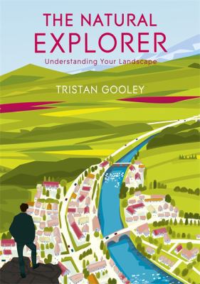 Natural Explorer: In Search of the Extraordinar... 1444720317 Book Cover