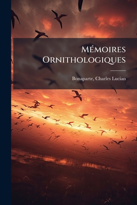 Mémoires Ornithologiques [French] 1247211797 Book Cover