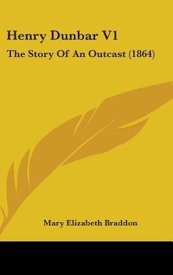 Henry Dunbar V1: The Story Of An Outcast (1864) 1436965063 Book Cover