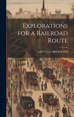 Explorations for a Railroad Route 1019532947 Book Cover