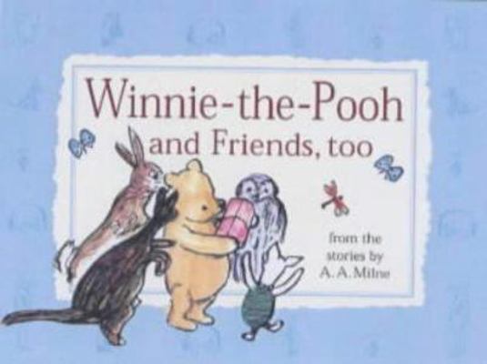 Winnie-the-Pooh and Friends, too 0416200109 Book Cover