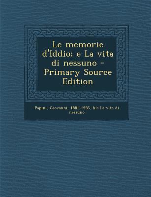 Le Memorie D'Iddio; E La Vita Di Nessuno [Italian] 1295456990 Book Cover