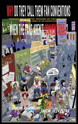 Why Do They Call Them Fan Conventions When the ... 1629339237 Book Cover