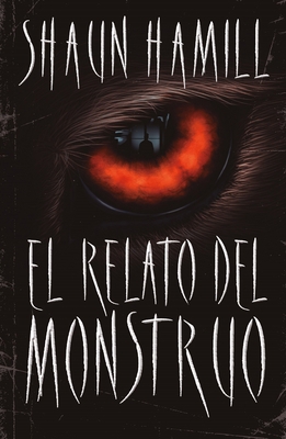 Relato del Monstruo, El [Spanish] 8416517339 Book Cover