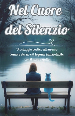 Nel Cuore del Silenzio: Un viaggio poetico attr... [Italian] B0DHKHVHBC Book Cover