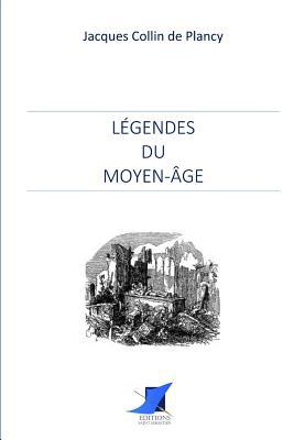 Légendes du Moyen-Âge [French] 2376644682 Book Cover