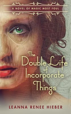 The Double Life of Incorporate Things 1494324555 Book Cover