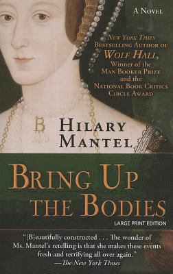 Bring Up the Bodies [Large Print] 159413619X Book Cover