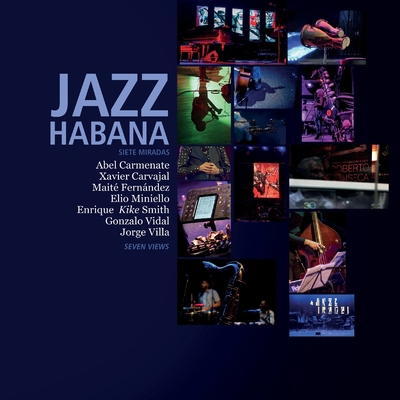 Jazz Habana: Siete Miradas/Seven Views 1914278852 Book Cover
