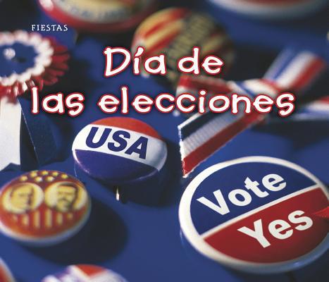 D?a de Las Elecciones [Spanish] 1432954121 Book Cover