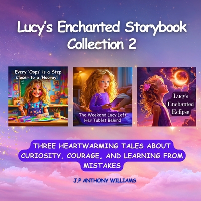 Lucy's Enchanted Storybook Collection 2: (3 Sto... B0F4JRQ1JF Book Cover
