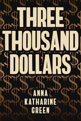 Three Thousand Dollars: Illustrated 1542416671 Book Cover