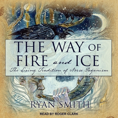 The Way of Fire and Ice: The Living Tradition o... B08ZBJDYSK Book Cover