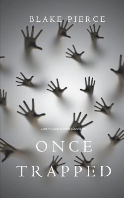 Once Trapped (A Riley Paige Mystery-Book 13) 1640295895 Book Cover