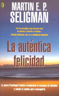 La Autentica Felicidad [Spanish] 8466623329 Book Cover