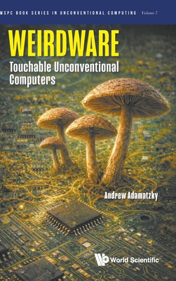 Weirdware: Touchable Unconventional Computers 9819830265 Book Cover