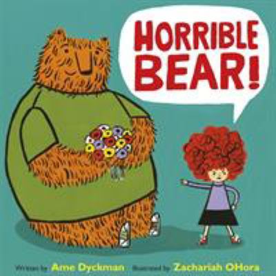 Horrible Bear! [Paperback] Ame Dyckman 1783445149 Book Cover