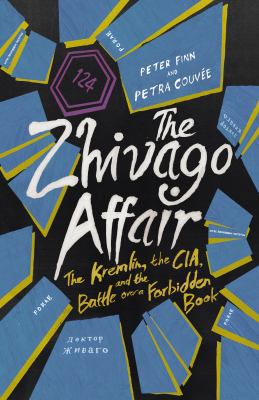 The Zhivago Affair: The Kremlin, the CIA, and t... 1846558859 Book Cover