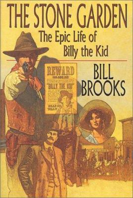 The Stone Garden: The Epic Life of Billy the Kid 0312875088 Book Cover