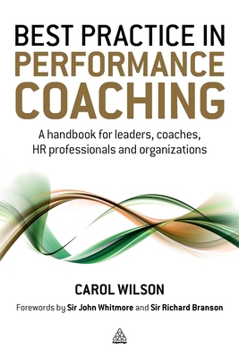 Best Practice in Performance Coaching: A Handbo... 0749463546 Book Cover