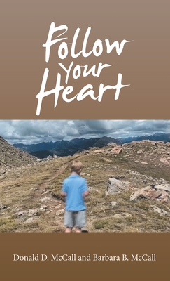 Follow Your Heart 1664235140 Book Cover