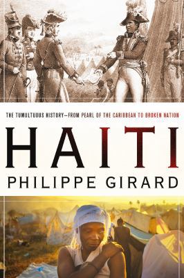 Haiti: The Tumultuous History - From Pearl of t... 0230106617 Book Cover