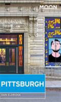 Moon Pittsburgh (Moon Handbooks) 1612387713 Book Cover