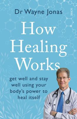 How Healing Works 192532253X Book Cover