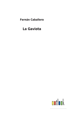 La Gaviota [Spanish] 3752499575 Book Cover