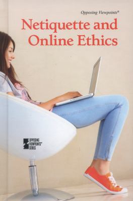 Netiquette and Online Ethics 0737764287 Book Cover