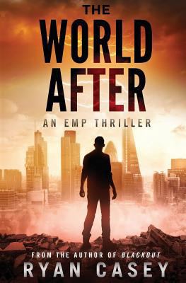 The World After: An EMP Thriller 1548675121 Book Cover