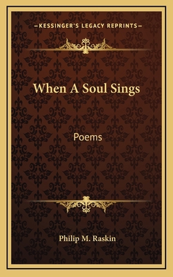 When a Soul Sings: Poems 1163728349 Book Cover