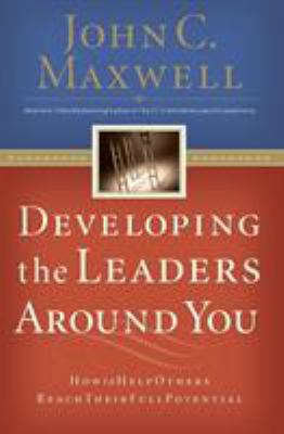 Developing the Leaders Around You : How to Help... B009NNQQMQ Book Cover