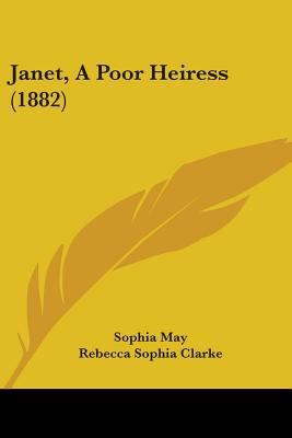 Janet, A Poor Heiress (1882) 1104135299 Book Cover