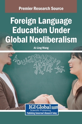 Foreign Language Education Under Global Neolibe... B0FHWNR4JG Book Cover