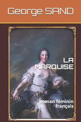 La Marquise: Roman F?minin Fran?ais [French] 1791816029 Book Cover