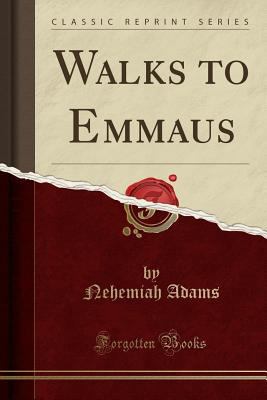 Walks to Emmaus (Classic Reprint) 1331728282 Book Cover
