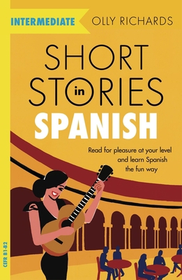Short Stories in Spanish for Intermediate Learners 1529361818 Book Cover