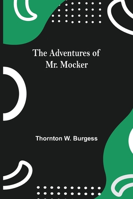 The Adventures Of Mr. Mocker 9354756905 Book Cover
