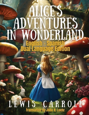 Alice's Adventures in Wonderland: Dual Language...            Book Cover