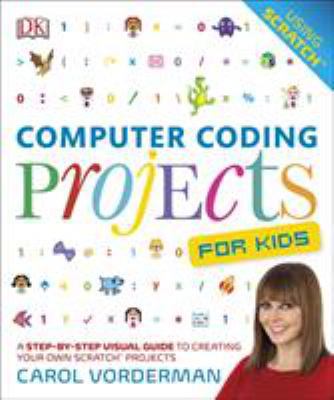 Computer Coding Projects For Kids: A Step-by-St... 0241241332 Book Cover