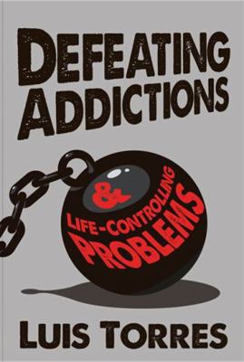 Paperback Defeating Addictions and Life-Controlling Problems Book