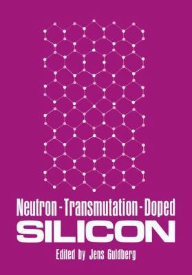 Neutron-Transmutation-Doped Silicon 146133263X Book Cover